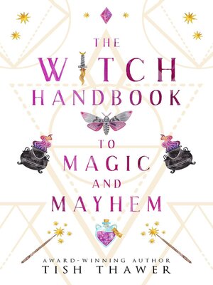 cover image of The Witch Handbook to Magic and Mayhem